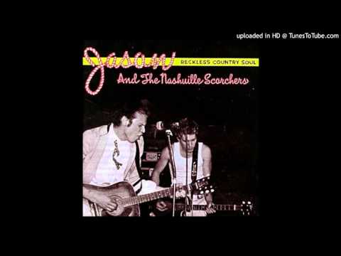 Jason & The Scorchers — Jason & the Nashville Scorchers -"Broken Whiskey Glass"