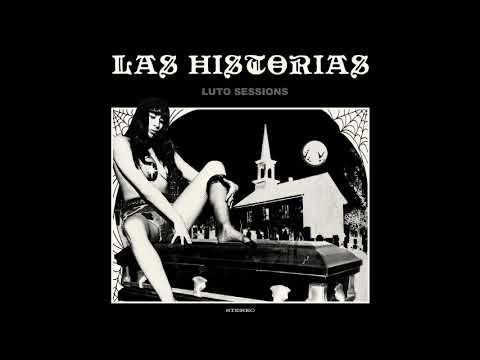 Las Historias — Las Historias - Luto Sessions (Full Album 2021)