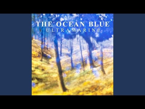 The Ocean Blue — If You Don't Know Why