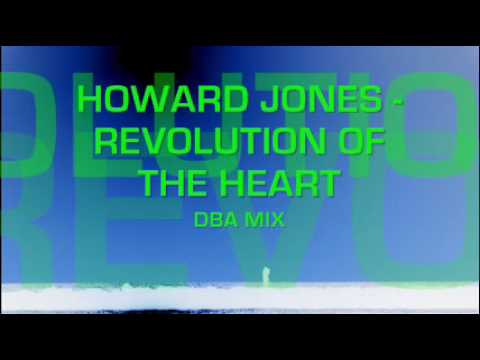 Howard Jones — Howard Jones - Revolution of the Heart (DBA Mix)