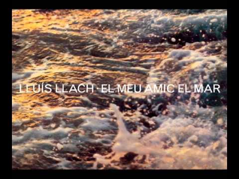 Lluis Llach — Lluís Llach - El meu amic el mar (Àlbum complet - Canal Oficial)