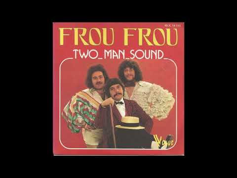 Two Man Sound — Two Man Sound ‎– Frou Frou / Caramba Senior