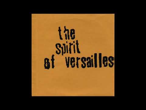 The Spirit of Versailles — The Spirit of Versailles - The Spirit of Versailles