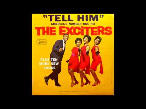The Exciters — The Exciters - Tell Him