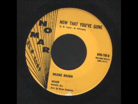 Maxine Brown — Maxine Brown - Now that you've gone - Soul.wmv