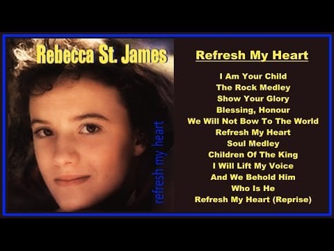 Rebecca Jean — Rebecca St. James- Refresh My Heart  (Full Album)