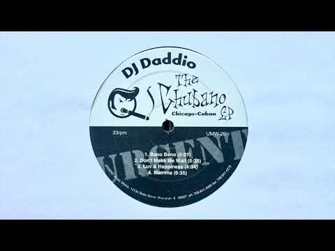 DJ Daddio — DJ Daddio - Mamma - The Chubano EP [Urgent Music Works, 1998] // DEEP HOUSE // DISCO HOUSE //