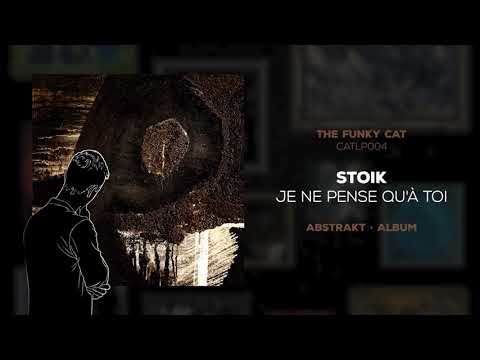 STOIK (2) — STOIK - Je Ne Pense Qu'à Toi (ABSTRAKT album 06)