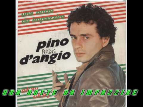 Pino D'Angiò — Pino d' angio   una notte da impazzire