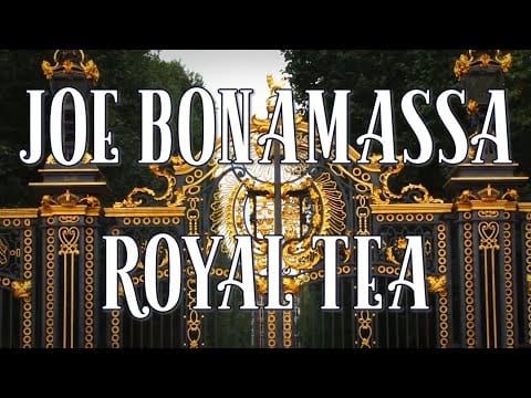 Joe Bonamassa — Joe Bonamassa - "Royal Tea" - Official Music Video