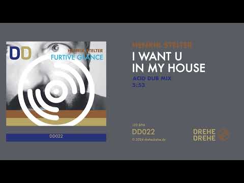 Henrik Stelter — Henrik Stelter | I Want U In My House (Acid Dub Mix) | Still Image