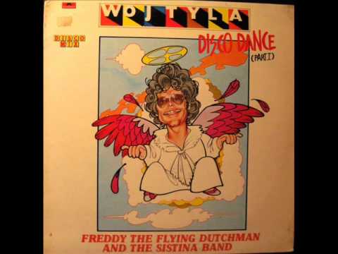 Freddy The Flying Dutchman And The Sistina Band — Freddy The Flying Dutchman - Wojtyla Disco Dance (1979)