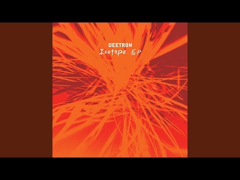 Deetron — Isotope