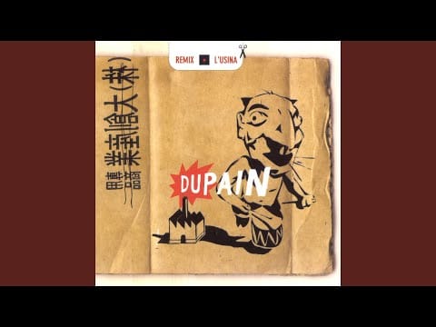 Dupain — L'Usina Remix 1 (travail à la chaîne)