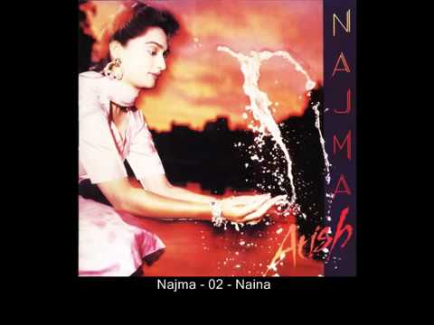 Najma — Najma Akhtar - Naina