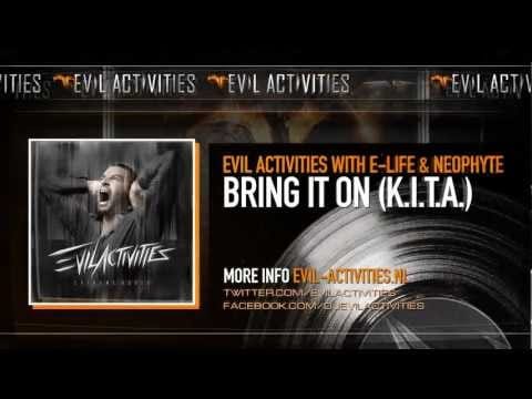 Evil Activities — Evil Activities with E-Life & Neophyte - Bring It On (K.I.T.A.)