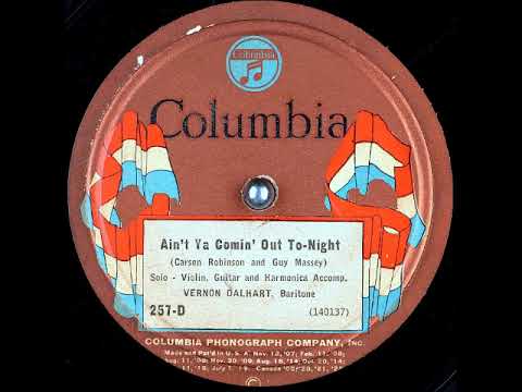Vernon Dalhart — Ain't Ya Comin' Out To-Night? ~ Vernon Dalhart with Violin and Guitar Accomp. (1925) (Acoustic)