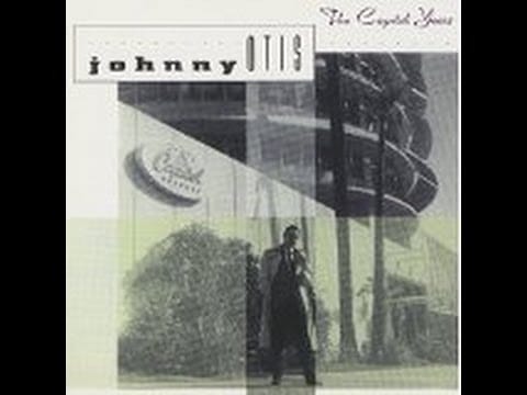 The Johnny Otis Show — CD Cut: Johnny Otis: Hey Baby Don't You Know