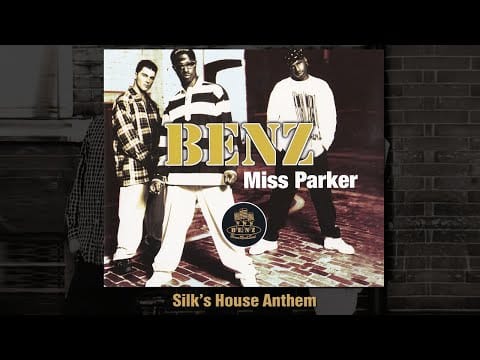 Benz — Miss Parker (Silk's House Anthem)