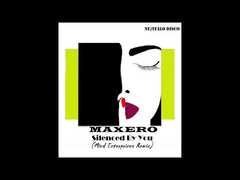 Maxero — Maxero - Silenced By You (Italo Disco)