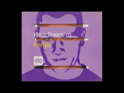 Fergie — Fergie – Headliners 03 (2001) CD1