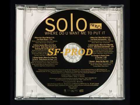 Solo (8) — Solo 1995 Where Do You Want Me To Put It (Gutta Remix Instrumental) (CD Maxi Promo)