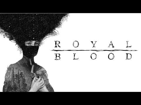 Royal Blood (6) — Royal Blood - Figure It Out (Royal Blood Album) [HD]