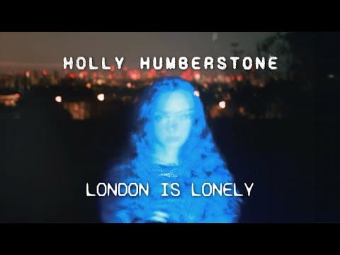 Holly Humberstone — London Is Lonely