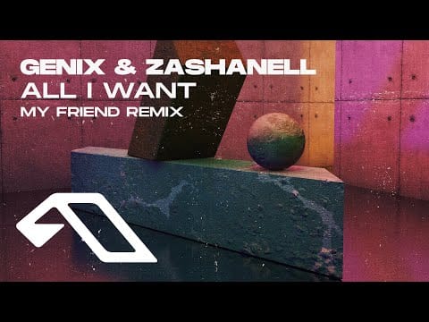Genix — Genix & Zashanell - All I Want (My Friend Remix)