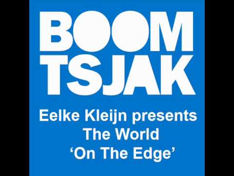 Eelke Kleijn — Eelke Kleijn pres. The World - On The Edge (Original Mix) [HQ]
