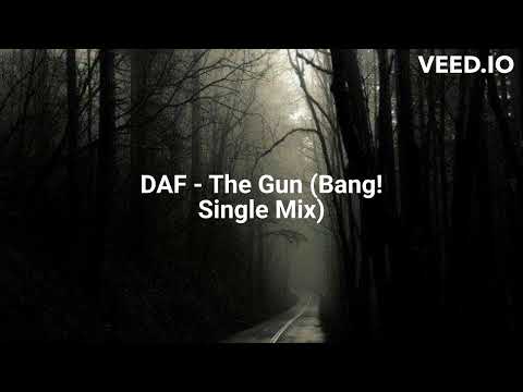 Deutsch Amerikanische Freundschaft — DAF - The Gun (Bang! Single Mix) (1987)