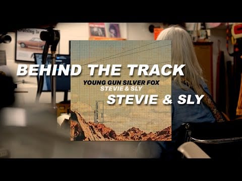 Young Gun Silver Fox — Behind The Track: Stevie & Sly