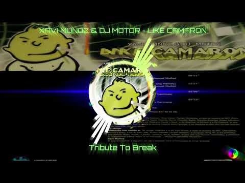 DJ Motor — XAVI MUÑOZ & DJ MOTOR - LIKE CAMARON - Tribute To Break