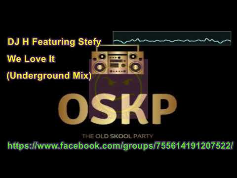 DJ H. Feat. Stefy — DJ H Featuring Stefy   We Love It Underground Mix