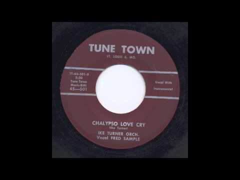 Ike Turner — IKE TURNER ORCH. - CHALYPSO LOVE CRY - TUNE TOWN