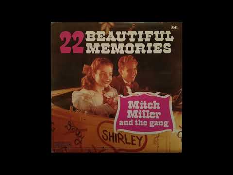Mitch Miller And The Gang — Singing in the Rain - Mitch Miller And The Gang – 22 Beautiful Memories