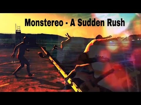 Monstereo — Monstereo - A Sudden Rush (Official Music Video)