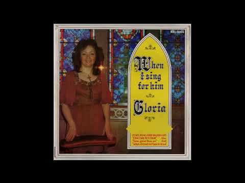 Gloria — Gloria - I Want To Be Ready - From When I Sing For Him (One Day At A Time) 1978 Album - Track 05