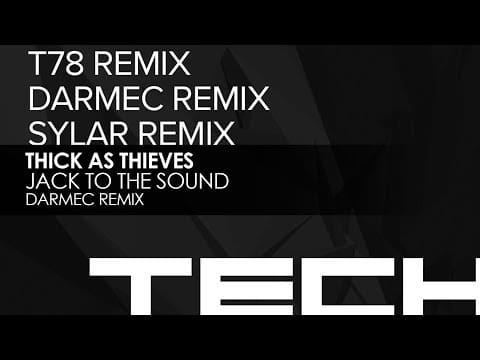 Thick As Thieves (8) — Thick As Thieves - Jack To The Sound (Darmec Remix)