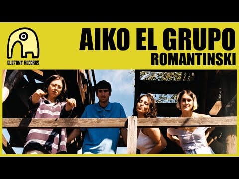 Aiko El Grupo — AIKO EL GRUPO - Romantinski [Official]