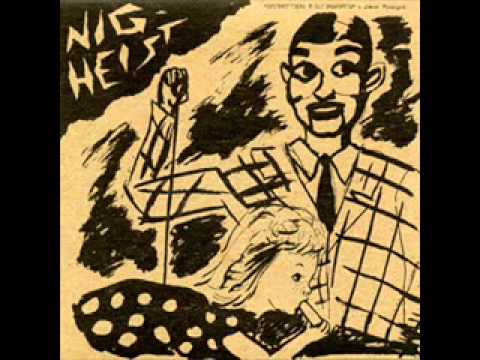 Nig-Heist — Nig Heist - Balls Of Fire