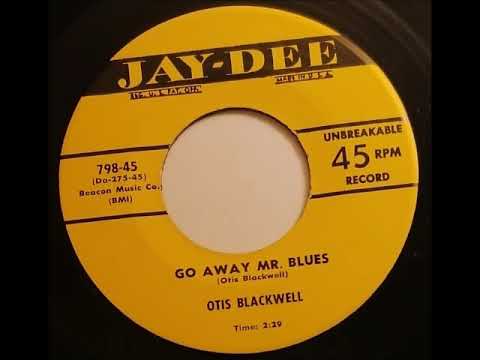 Otis Blackwell — Otis Blackwell - Go Away Mr Blues