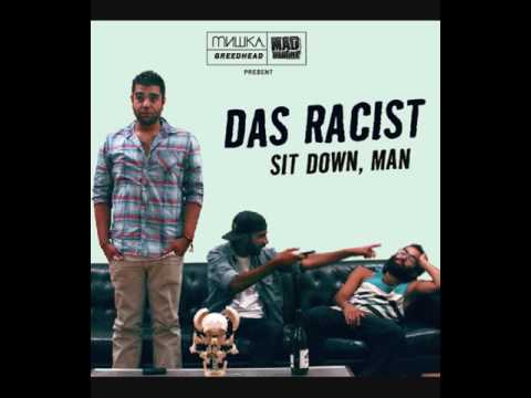 Das Racist — Das Racist - Sit Down, Man (Full Mixtape)