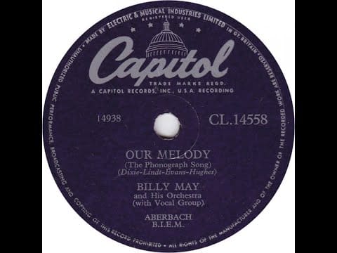 Billy May And His Orchestra — Billy May - Our Melody (The Phonograph Song)