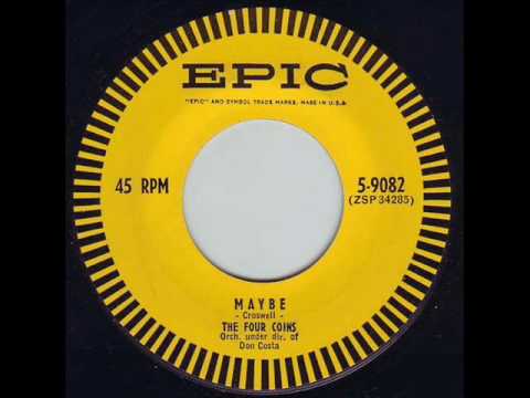 The Four Coins — The Four Coins - Maybe 1955