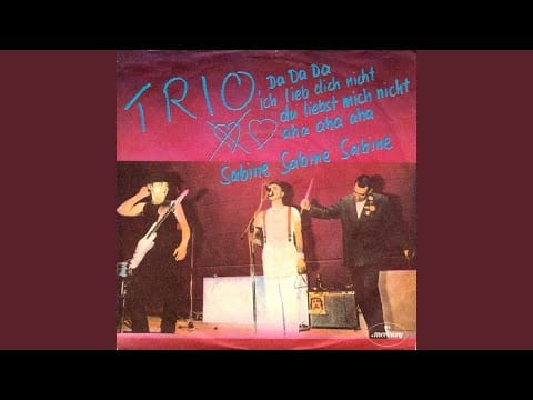 Trio — Da Da Da ich lieb dich nicht du liebst mich nicht aha aha aha