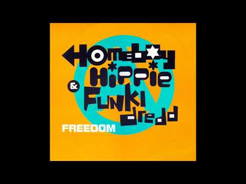 A Homeboy, A Hippie & A Funki Dredd — A Homeboy, A Hippie & A Funki Dredd - Freedom