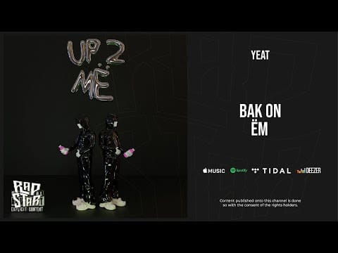 Yeat — Yeat - ''Bak on em'' (Up 2 Me)