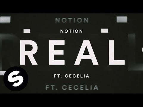 NotioN (4) — Notion - Real (feat. Cecelia) [Official Lyric Video]