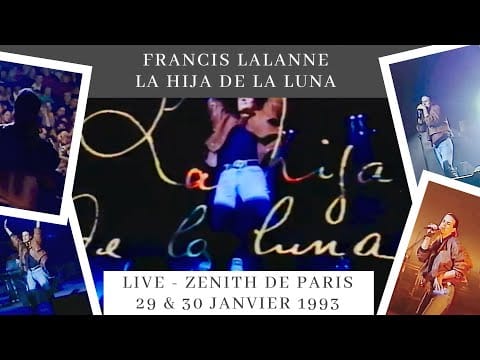 Francis Lalanne — Francis Lalanne - La hija de la luna - Live (Zénith de Paris - 1993)